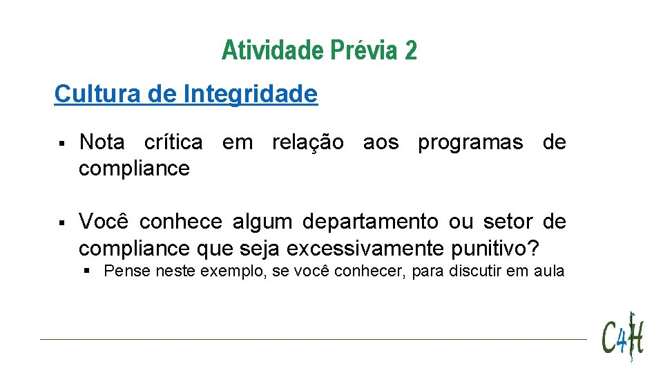 Atividade Prévia 2 Cultura de Integridade § Nota crítica em relação aos programas de