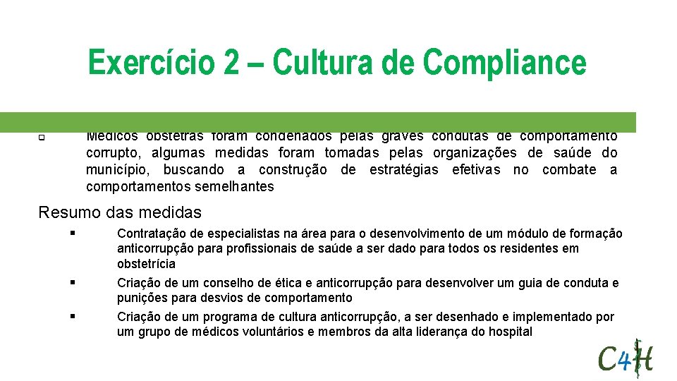 Exercício 2 – Cultura de Compliance Médicos obstetras foram condenados pelas graves condutas de