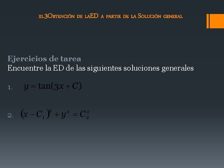 III. 3 OBTENCIÓN DE LAED A PARTIR DE LA SOLUCIÓN GENERAL Ejercicios de tarea