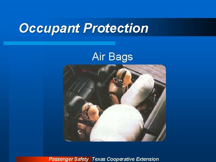 Occupant Protection Air Bags Passenger Safety Texas Cooperative Extension 
