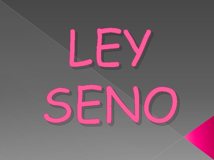 LEY SENO 