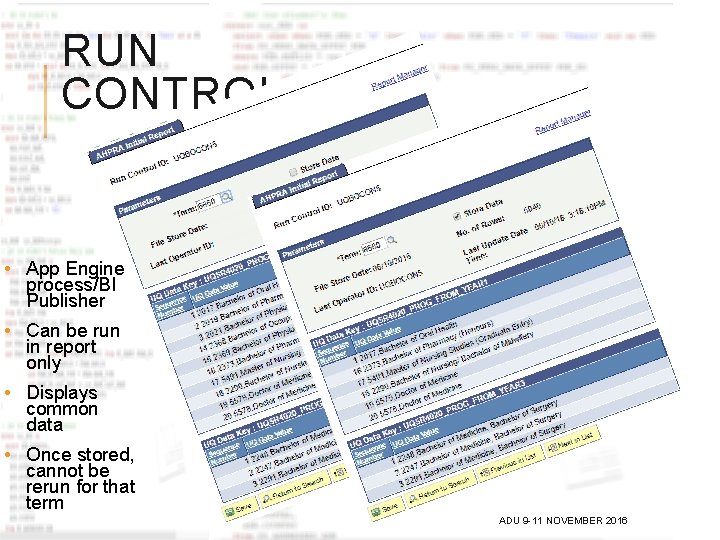 RUN CONTROL • App Engine process/BI Publisher • Can be run in report only