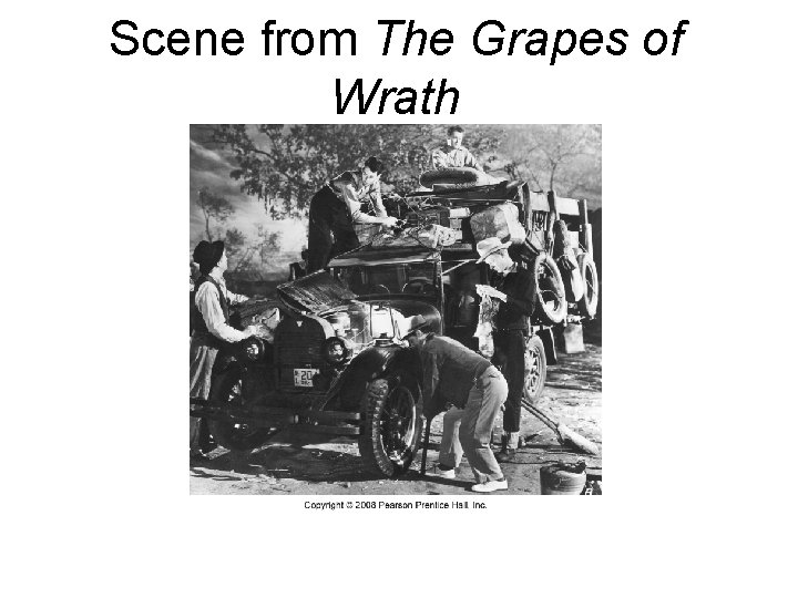 Scene from The Grapes of Wrath The Dust Bowl in the 1930 s led