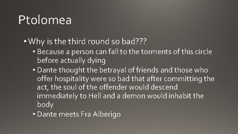 Ptolomea • Why is the third round so bad? ? ? • Because a
