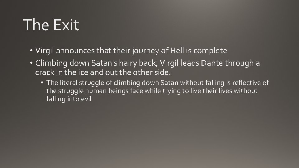 The Exit • Virgil announces that their journey of Hell is complete • Climbing