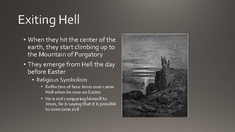 Exiting Hell • When they hit the center of the earth, they start climbing