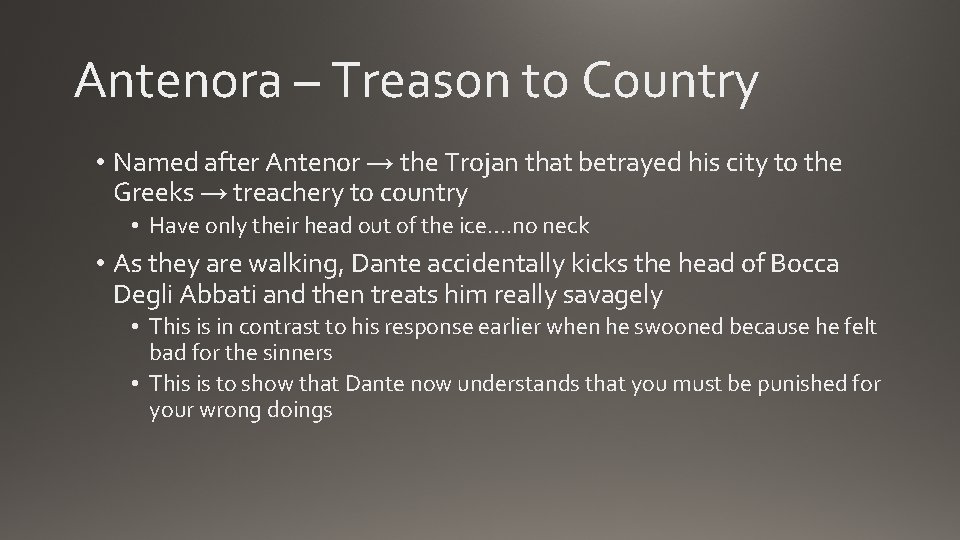 Antenora – Treason to Country • Named after Antenor → the Trojan that betrayed