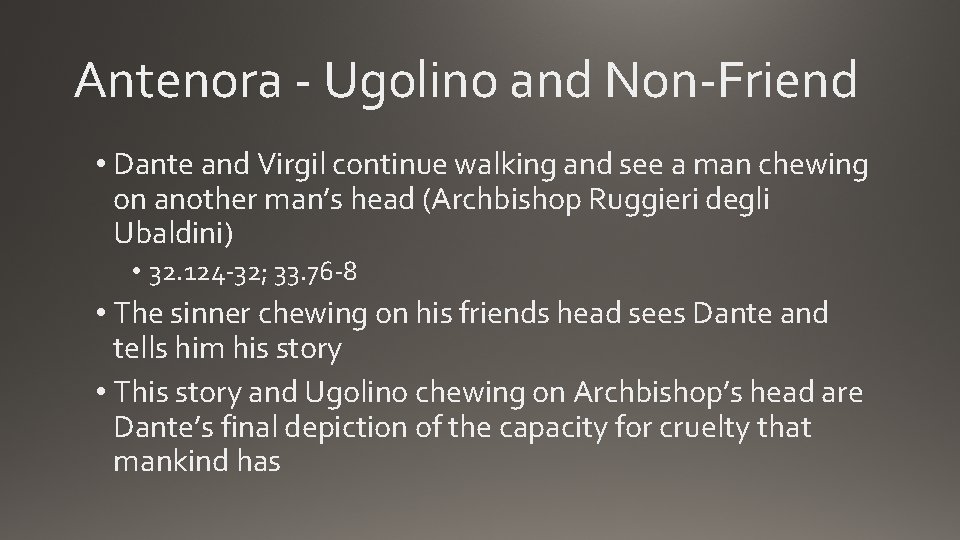 Antenora - Ugolino and Non-Friend • Dante and Virgil continue walking and see a