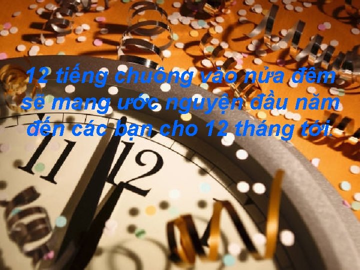 12 tiếng chuông vào nửa đêm sẽ mang ước nguyện đầu năm đến các