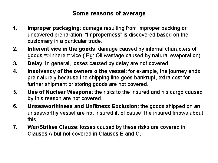 Some reasons of average 1. 2. 3. 4. 5. 6. 7. Improper packaging: damage