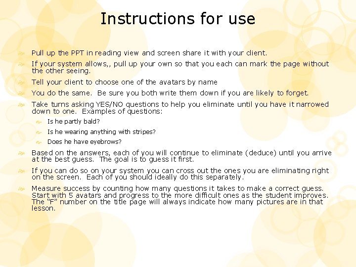 Instructions for use Pull up the PPT in reading view and screen share it
