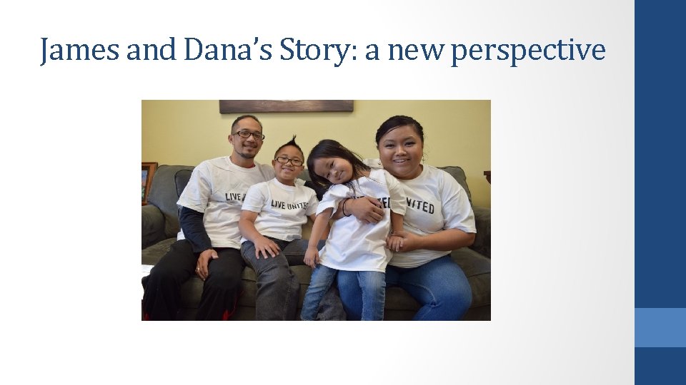 James and Dana’s Story: a new perspective 