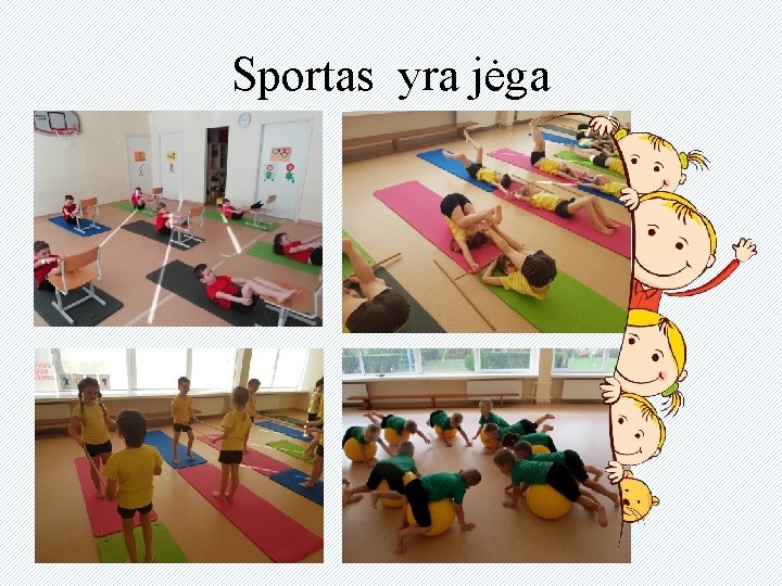 Sportas yra jėga 