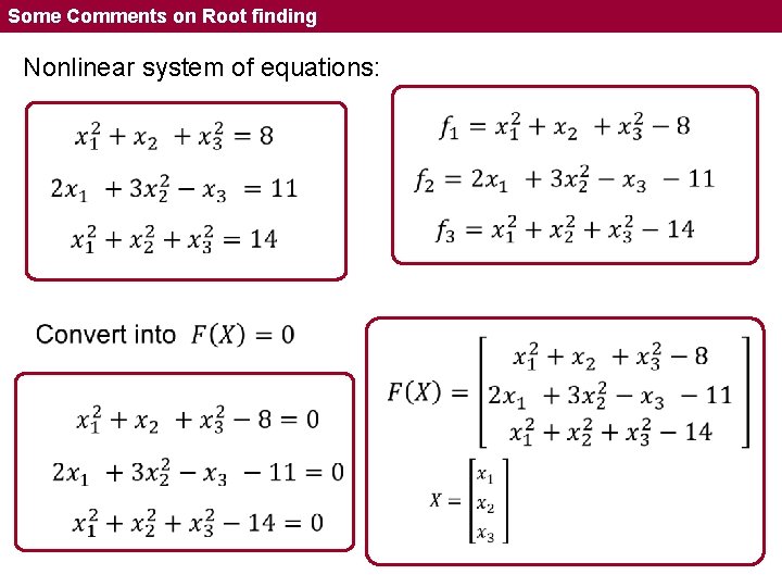 Some Comments on Root finding Nonlinear system of equations: 