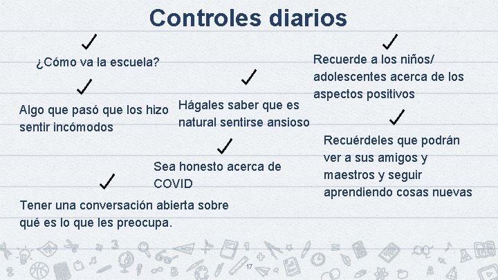 Controles diarios ¿Cómo va la escuela? Algo que pasó que los hizo Hágales saber