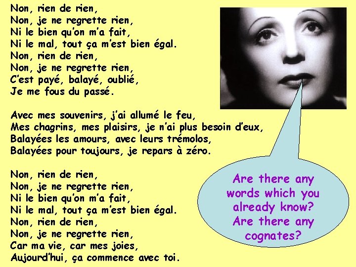 Non, rien de rien, Non, je ne regrette rien, Ni le bien qu’on m’a