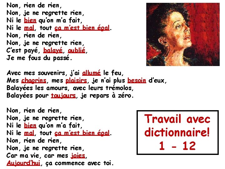 Non, rien de rien, Non, je ne regrette rien, Ni le bien qu’on m’a