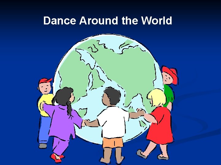 Dance Around the World 