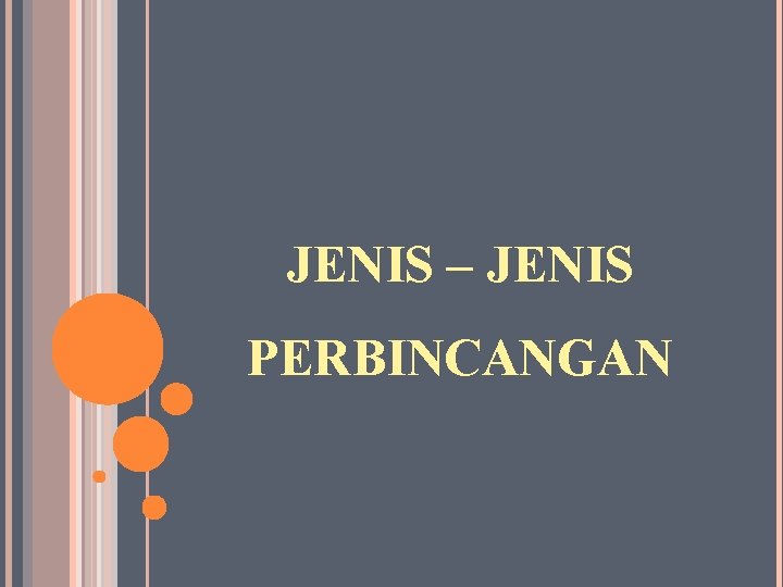 JENIS – JENIS PERBINCANGAN 