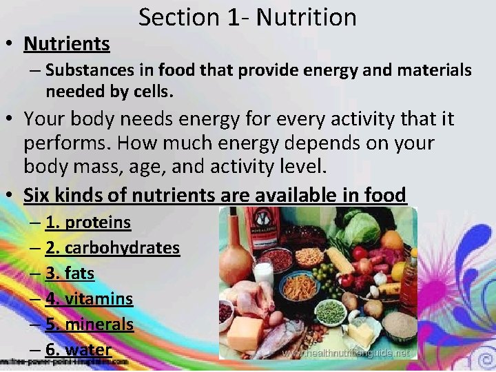  • Nutrients Section 1 - Nutrition – Substances in food that provide energy