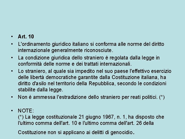  • Art. 10 • L'ordinamento giuridico italiano si conforma alle norme del diritto