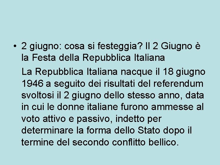  • 2 giugno: cosa si festeggia? Il 2 Giugno è la Festa della