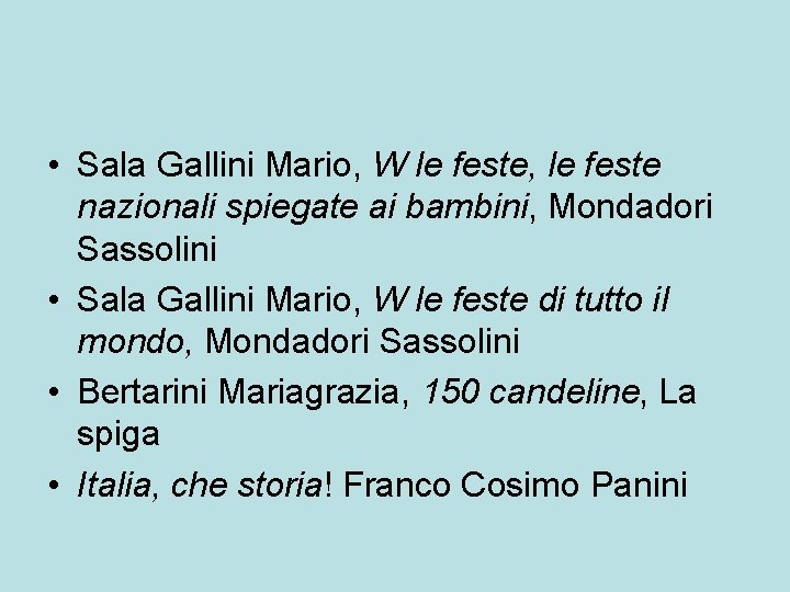  • Sala Gallini Mario, W le feste, le feste nazionali spiegate ai bambini,