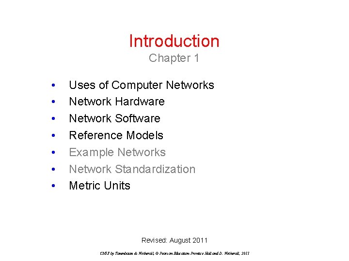 Introduction Chapter 1 • • Uses of Computer Networks Network Hardware Network Software Reference