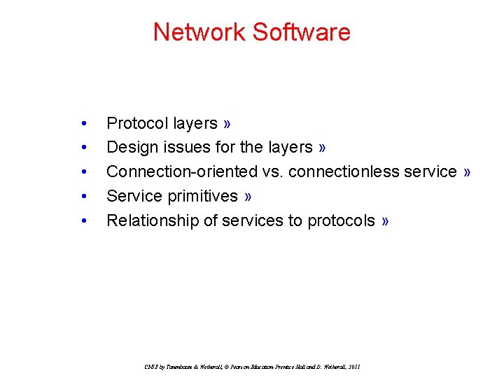 Network Software • • • Protocol layers » Design issues for the layers »