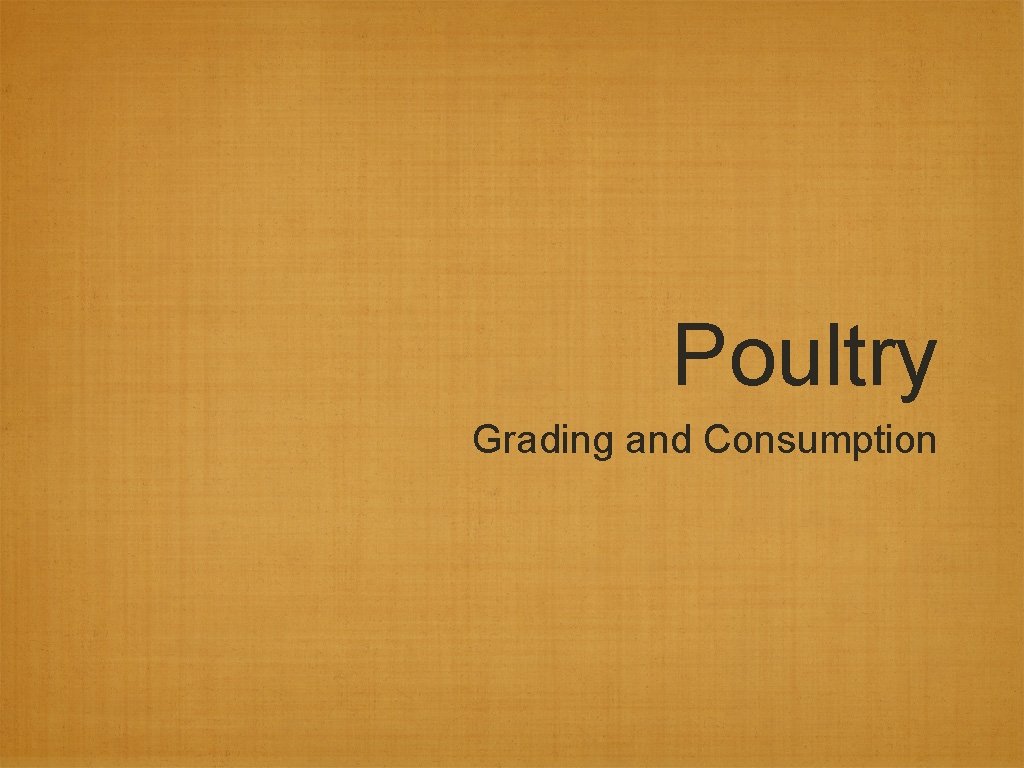 Poultry Grading and Consumption 