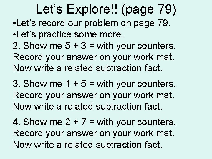 Let’s Explore!! (page 79) • Let’s record our problem on page 79. • Let’s Let’s Explore!! (page 79) • Let’s record our problem on page 79. • Let’s