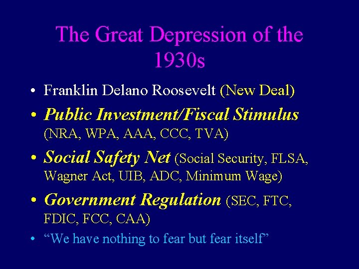 The Great Depression of the 1930 s • Franklin Delano Roosevelt (New Deal) •