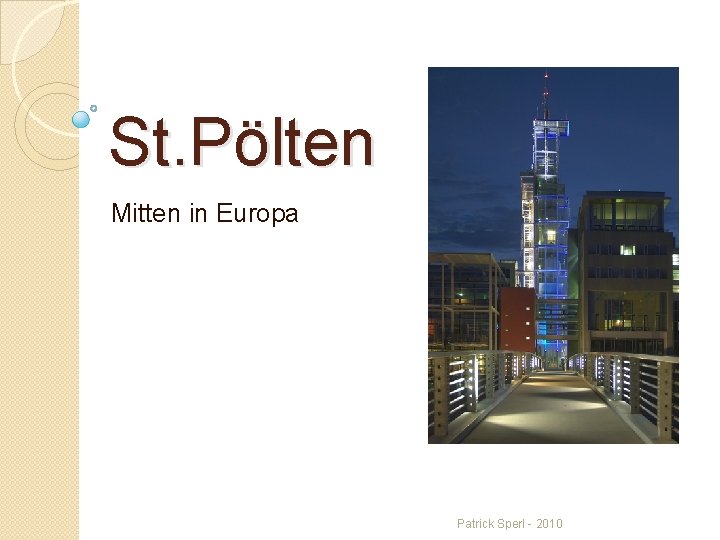 St. Pölten Mitten in Europa Patrick Sperl - 2010 