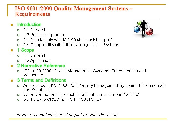 ISO 9001: 2000 Quality Management Systems – Requirements n Introduction q q n 1