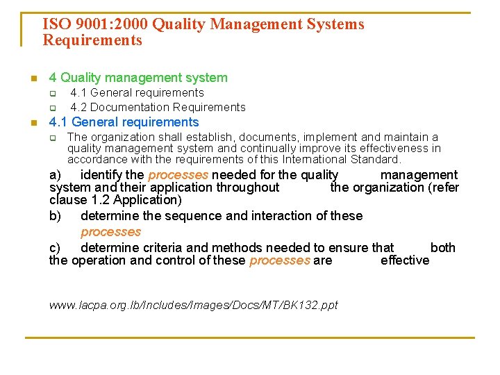 ISO 9001: 2000 Quality Management Systems Requirements n 4 Quality management system q q