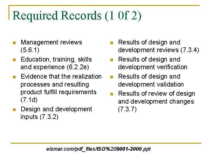 Required Records (1 0 f 2) n n Management reviews (5. 6. 1) Education, Required Records (1 0 f 2) n n Management reviews (5. 6. 1) Education,