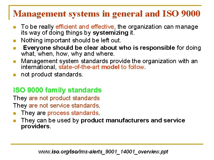 Management systems in general and ISO 9000 n n n To be really efficient Management systems in general and ISO 9000 n n n To be really efficient