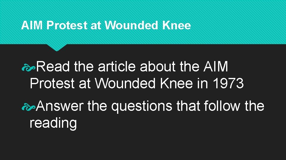 AIM Protest at Wounded Knee Read the article about the AIM Protest at Wounded