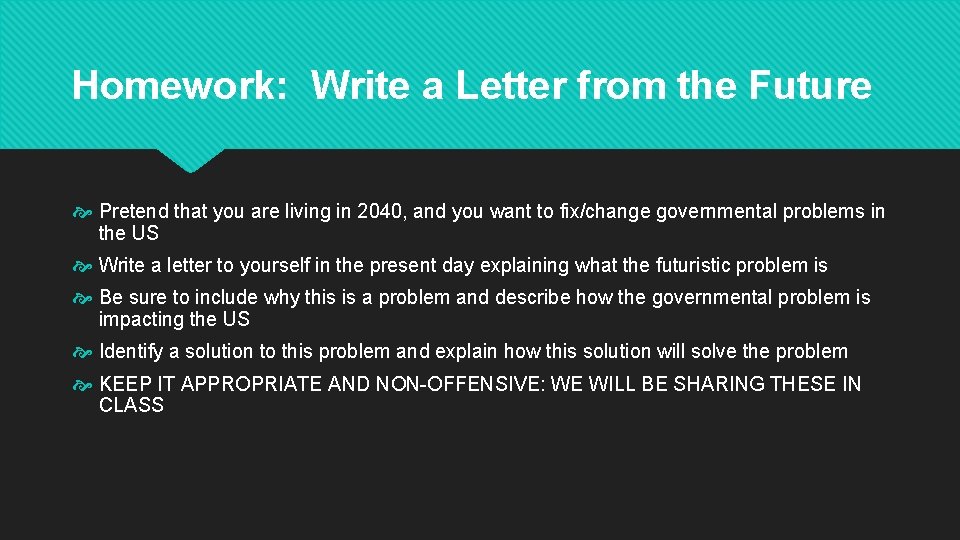 Homework: Write a Letter from the Future Pretend that you are living in 2040,