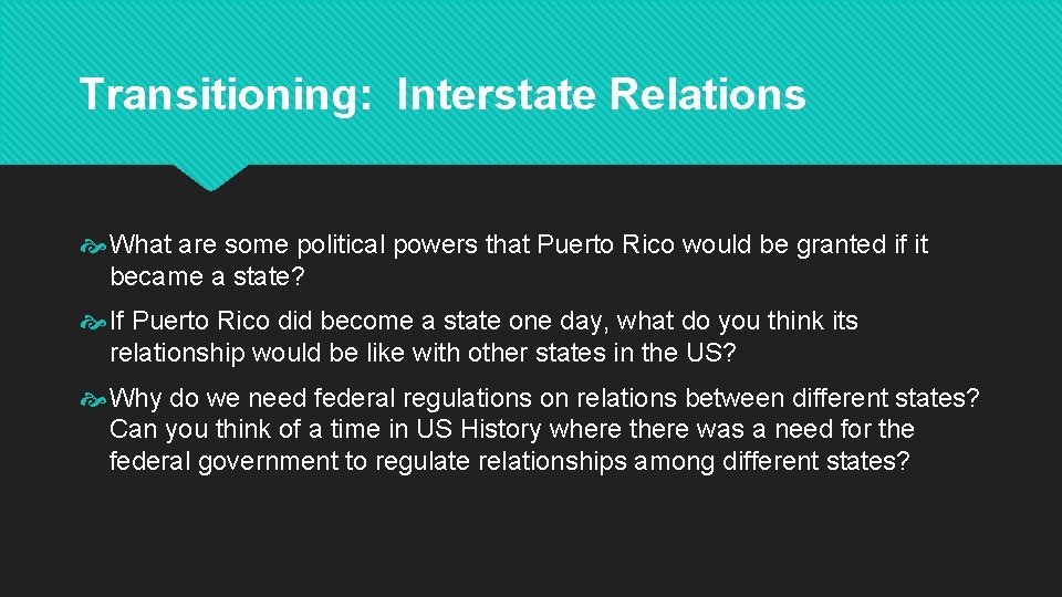 Transitioning: Interstate Relations What are some political powers that Puerto Rico would be granted
