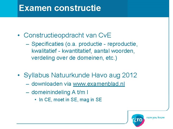 Examen constructie • Constructieopdracht van Cv. E – Specificaties (o. a. productie - reproductie,