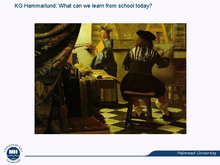 KG Hammarlund: What can we learn from school today? 