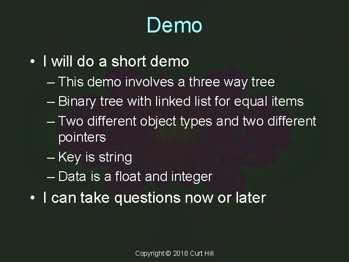 Demo • I will do a short demo – This demo involves a three