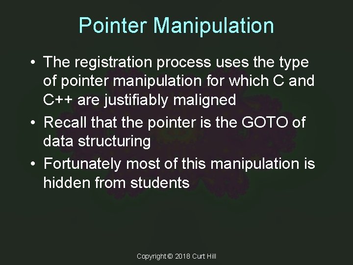 Pointer Manipulation • The registration process uses the type of pointer manipulation for which