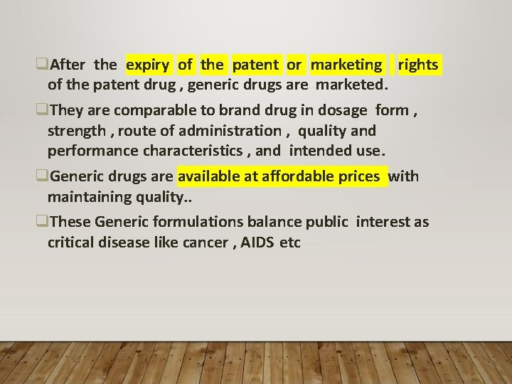  After the expiry of the patent or marketing rights of the patent drug