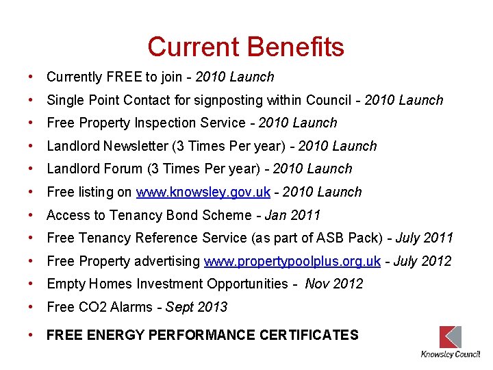 Current Benefits • Currently FREE to join - 2010 Launch • Single Point Contact