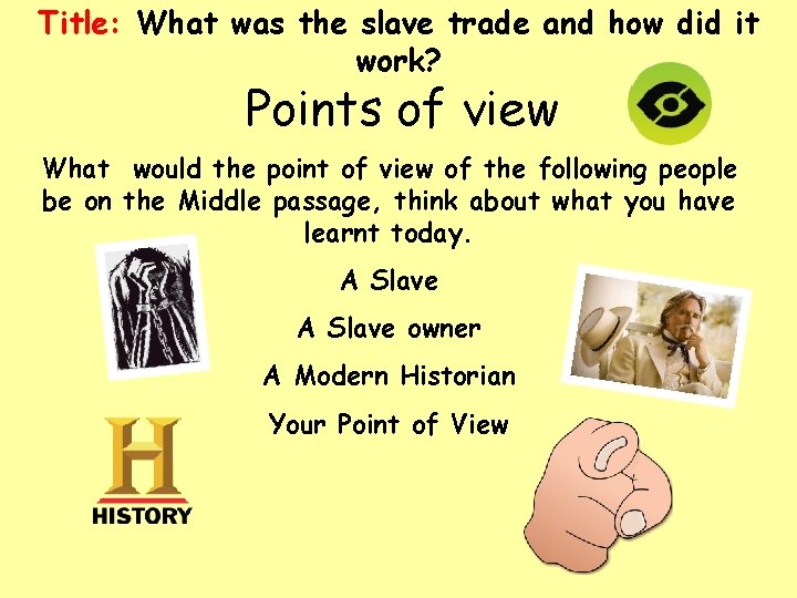 Title: What was the slave trade and how did it work? Points of view
