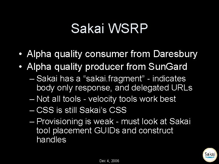 Sakai WSRP • Alpha quality consumer from Daresbury • Alpha quality producer from Sun.