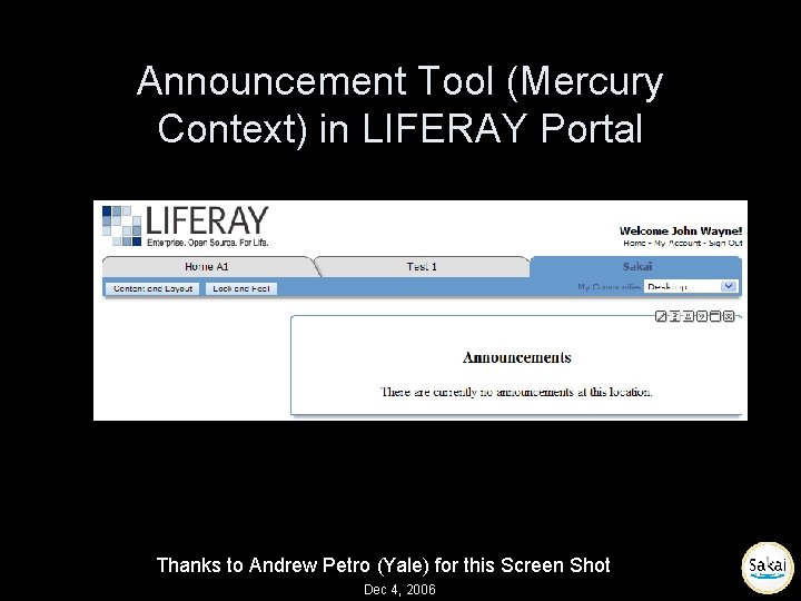 Announcement Tool (Mercury Context) in LIFERAY Portal Thanks to Andrew Petro (Yale) for this