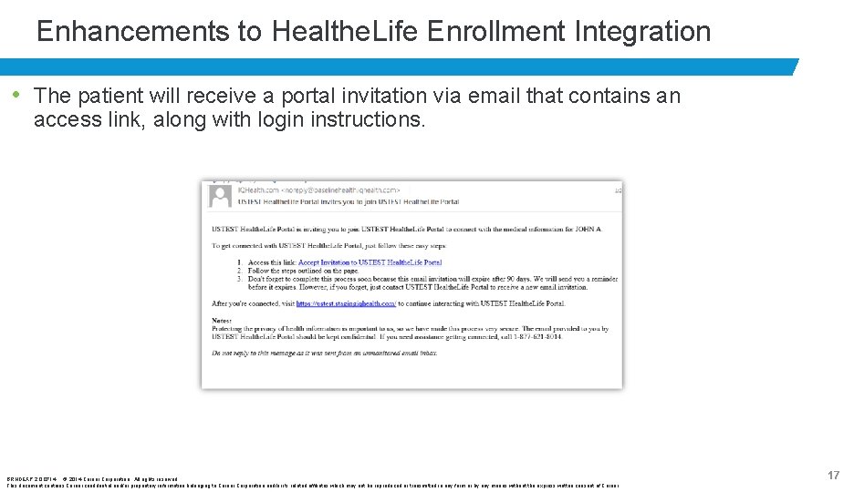 Enhancements to Healthe. Life Enrollment Integration • The patient will receive a portal invitation
